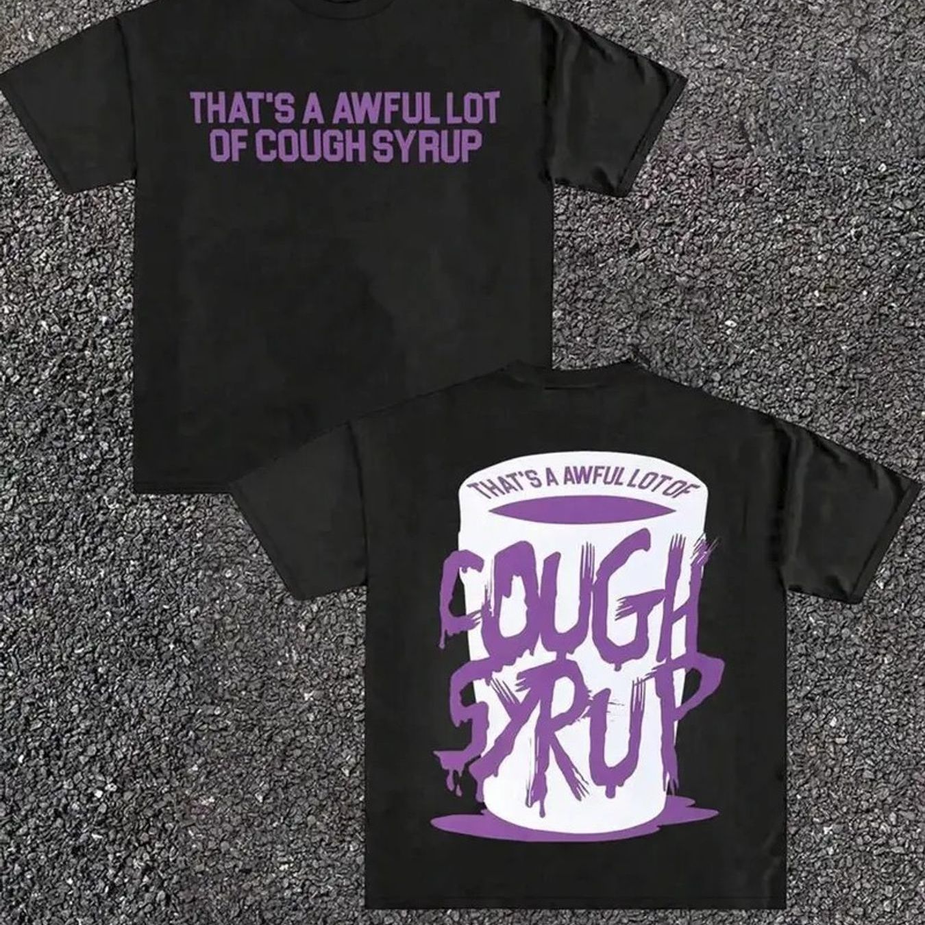 Two Black T-Shirts with 'THAT'S A AWFUL LOT OF COUGH SYRUP' Purple Text & White Container with Purple Label | Casual Crew Neck Tshirt for Trendy Streetwear Fans, Summer, Loose Fit, Short Sleeve, Heat Transfer Printing